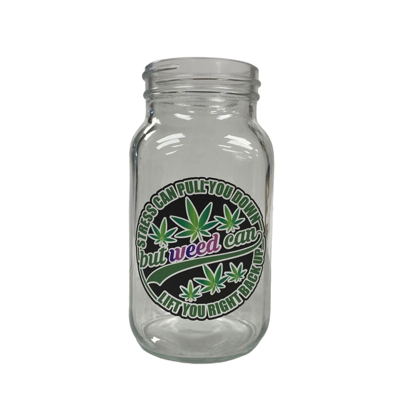 Jar Mason 750ml "But Weed Can"